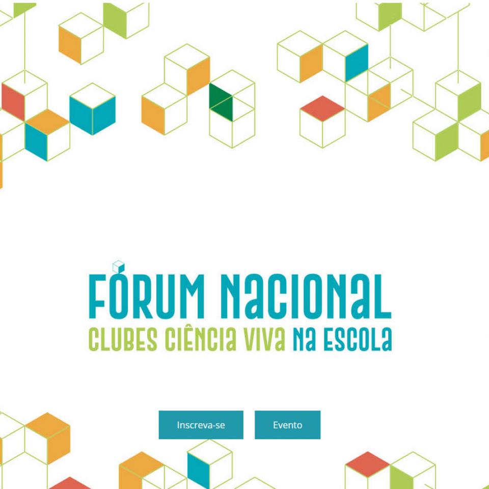 Fórum Nacional de Clubes Ciência Viva nas Escolas